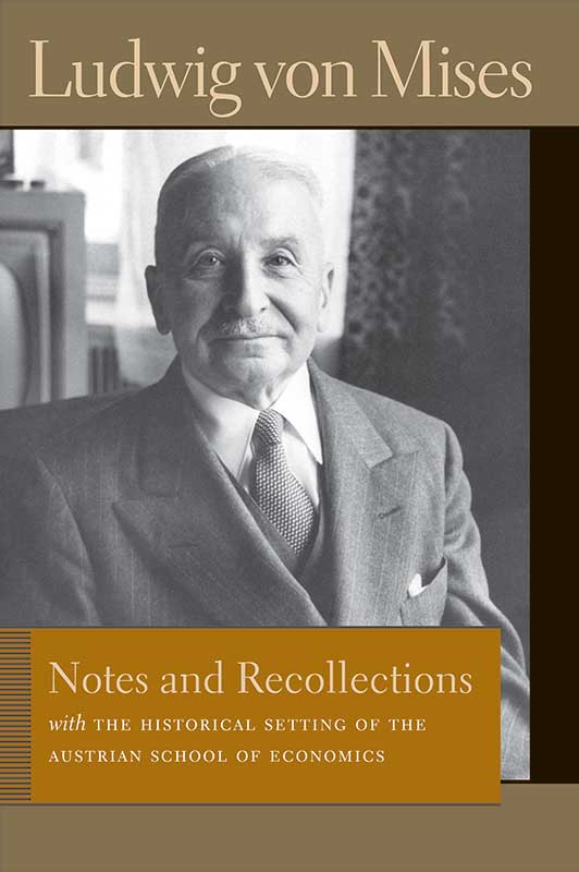 MisesNotesRecollections 9780865978553 800h 72